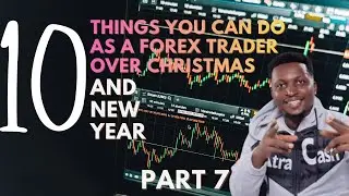 10 Important things you can do over Christmas and New Year.Part 7#forexlifestyle
