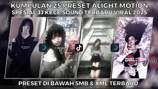 KUMPULAN 25 PRESET ALIGHT MOTION SPESIAL JJ KECE SOUND TERBARU VIRAL 2025 | PRESET DI BAWAH 5MB