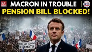 Macron Faces Setback After National Assembly Suspends Pension Reform Bill | World News | ET Now