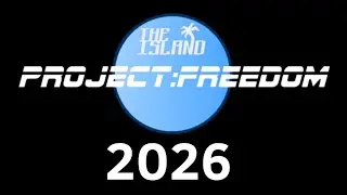 THE ISLAND: PROJECT: FREEDOM Intro 2026