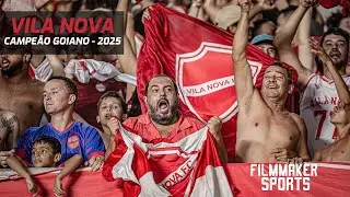 VILA NOVA CAMPE&Atilde;O GOIANO 2025 - ESPECIAL FILMMAKER SPORTS