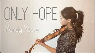 Only Hope - Mandy Moore 온리호프 - 맨디무어 A walk to remember ost (바이올린/Violin cover) by 목련