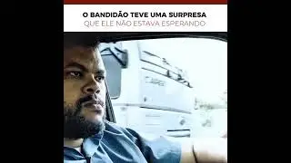 o bandidao teve uma surpresa 