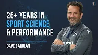 The changing landscape of sport science (25+ career!) - Dave Carolan #37