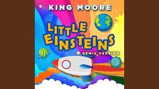 LITTLE EINSTEINS (Remix Version)