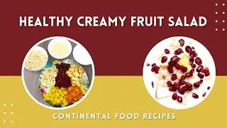 Easy Creamy Fruit Salad Recipe | Ramadan Special 2024 | Iftar Ideas | by Continental Food Recipes