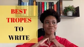 My Best Tropes to Write, Ever!