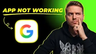 How to Fix Google App Not Working