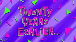 Twenty Years Earlier... | SpongeBob Time Card #110 with The French Narrator Voice