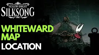 Hollow Knight: SILKSONG &mdash; Whiteward Map Location | Fast Step-by-Step Guide (4K HDR)