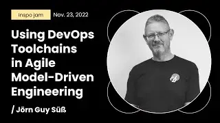 Using DevOps Toolchains in Agile Model-Driven Engineering with Jörn Guy Süß