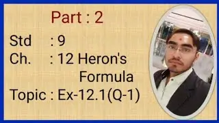 Std 9 Maths | Ncert | Heron's Formula | Theory | By Milan Dholariya | Part 2