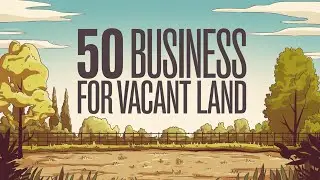 50 Business Ideas for Vacant Land to Make Money | Genius Ways to Turn Unused Land into Money