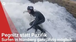 Pegnitz statt Pazifik: Surfen in Nürnberg ganzjährig möglich