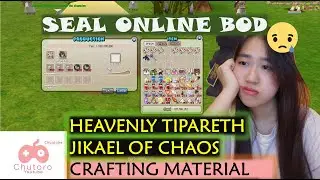 Crafting Guide: Heavenly Tipareth / Jikael of Chaos - Seal Online BOD