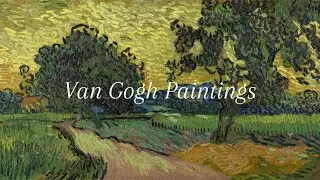 Vincent van Gogh Paintings  | Timeless Painting Gallery for Living Rooms | 2 Hours, No Sound