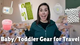 Essential Baby/Toddler Gear for Travel | Baby Monitor, Sound Machine, Diaper Bag, Etc…