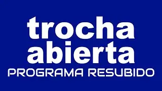 PROGRAMA RESUBIDO / TROCHA ABIERTA RADIO 2024