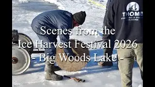 Scenes from the Ice Harvest Festival 2026 at Big Woods Lake