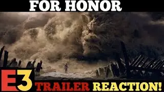For Honor: E3 2018 Marching Fire Cinematic Trailer REACTION!