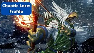 Chaotic Lore: Frafdo