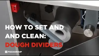HOW TO SET AND CLEAN DOUGH DIVIDERS - PIZZA GROUP