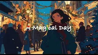 つれづれ暮らし/A Magical Day