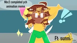 Nbc2 animation meme // completed ych // ft: Sunni