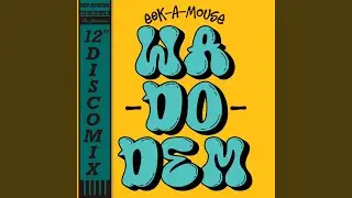 Wa Do Dem (Volcano 12-inch Mix)