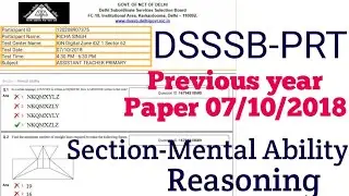 DSSSB Previous years paper/ ASSISTANT teacher primary (PRT)/ONLINE EXAM 07/10/2018(Mental Ability)