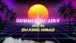 SUMMER OF LOVE | KHEW KHEW TRANCE | EDM REMASTER TRANCE 2023 | DJ SAHIL MIRAJ
