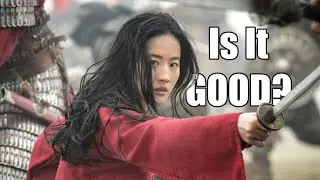 Was Mulan ACTUALLY GOOD?