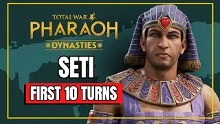 👑SETI First Look!👑 Total War PHARAOH Dynasties Gameplay Campaign Guide Review Tutorial Let's Play