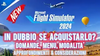 ✈️ Flight Simulator 2024 - Review Dettagliata, domande ed approfondimenti 🔍 PS5 - Ita