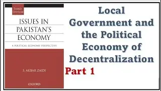 Lec  #33 | Political Economy of decentralization in Pakistan| Issues in Pakistan Economy