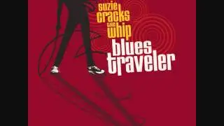 Blues Traveler- Recognize My Friend
