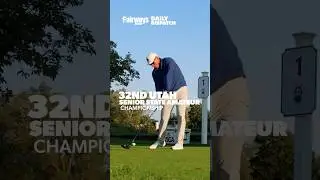 32nd Utah Senior State Amateur Championship | Finals