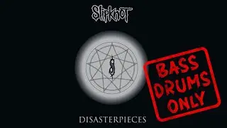 Slipknot - People = Sh*t - Bass and Drums Only (Disasterpieces - With CAMS)