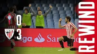 REWIND Celta 0-3 Athletic Club | RA&Uacute;L GARC&Iacute;A y MIKEL RICO sentencian la victoria en Bala&iacute;dos