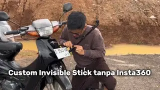 CUSTOM Invisible stick tanpa Insta 360 | Cocok buat motoVlog