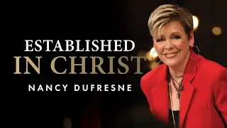Established In Christ | Nancy Dufresne | Jesus the Healer Crusade 2025 | Monday PM