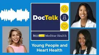 DocTalk Podcast: Young People and Heart Health Featuring Miss D.C. 2023