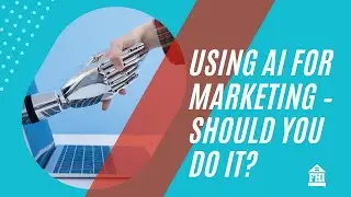 Using AI for Marketing &ndash; Should You Do It? - Episode 84