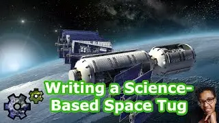 Writing a Sci-Fi Space Tug with Real Science