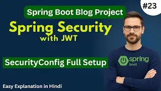 Spring SecurityConfig Setup in Spring Boot | Complete Security Configuration Explained in Hindi