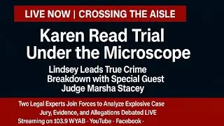 The Karen Read Trial: Legal Breakdown & True Crime Deep Dive