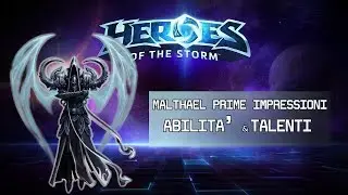 Heroes of the Storm (PTR) | Prime Impressioni su Malthael | Abilit&agrave; & Talenti (ITA)