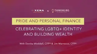 Pride and Personal Finance: Celebrating LGBTQ+ Identity and Building Wealth