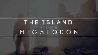 ➣ The Island and the Megalodon - FBWsquad 4