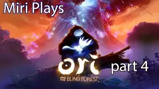 Screw gravity | Miri Plays Ori and the Blind forest [part 4]